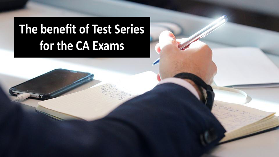 The benefit of test series for ca exams
